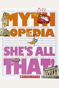 She's All That!: A Look-It-Up Guide To The Goddesses Of Mythology