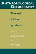 Anthropological Demography: Toward A New Synthesis