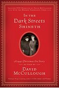 In The Dark Streets Shineth: A 1941 Christmas Eve Story [With Dvd]