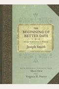 Beginning of Better Days: Divine Instruction to Women from the Prophet Joseph Smith