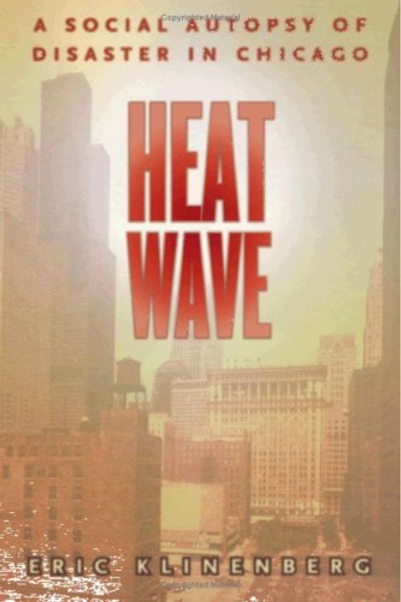 Heat Wave: A Social Autopsy Of Disaster In Chicago