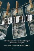 After The Flood: How The Great Recession Changed Economic Thought