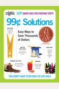 Reader's Digest 99 Cent Solutions - Easy Ways To Save Thousands Of Dollars