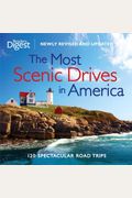 The Most Scenic Drives in America, Newly Revised and Updated: 120 Spectacular Road Trips