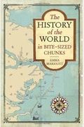 The History Of The World In Bite-Sized Chunks
