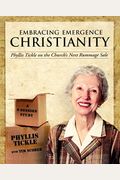 Embracing Emergence Christianity Participant's Workbook: Phyllis Tickle on the Church's Next Rummage Sale