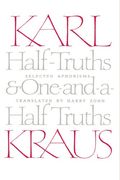 Half-Truths And One-And-A-Half Truths: Selected Aphorisms