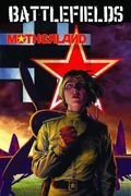 Garth Ennis' Battlefields Volume 6: Motherland (Battlefields (Dynamite))