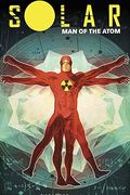 Solar: Man Of The Atom Volume 1 - Nuclear Family