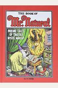The Book Of Mr. Natural: Profane Tales Of That Old Mystic Madcap