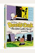 Walt Disney's Donald Duck The Old Castle's Secret: The Complete Carl Barks Disney Library Vol. 6