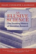 An Elusive Science: The Troubling History Of Education Research
