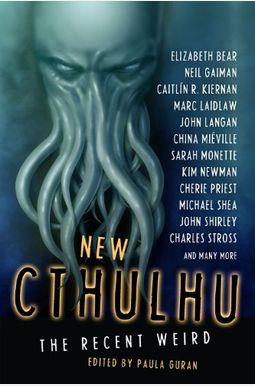 New Cthulhu: The Recent Weird New Cthulhu: The Recent Weird