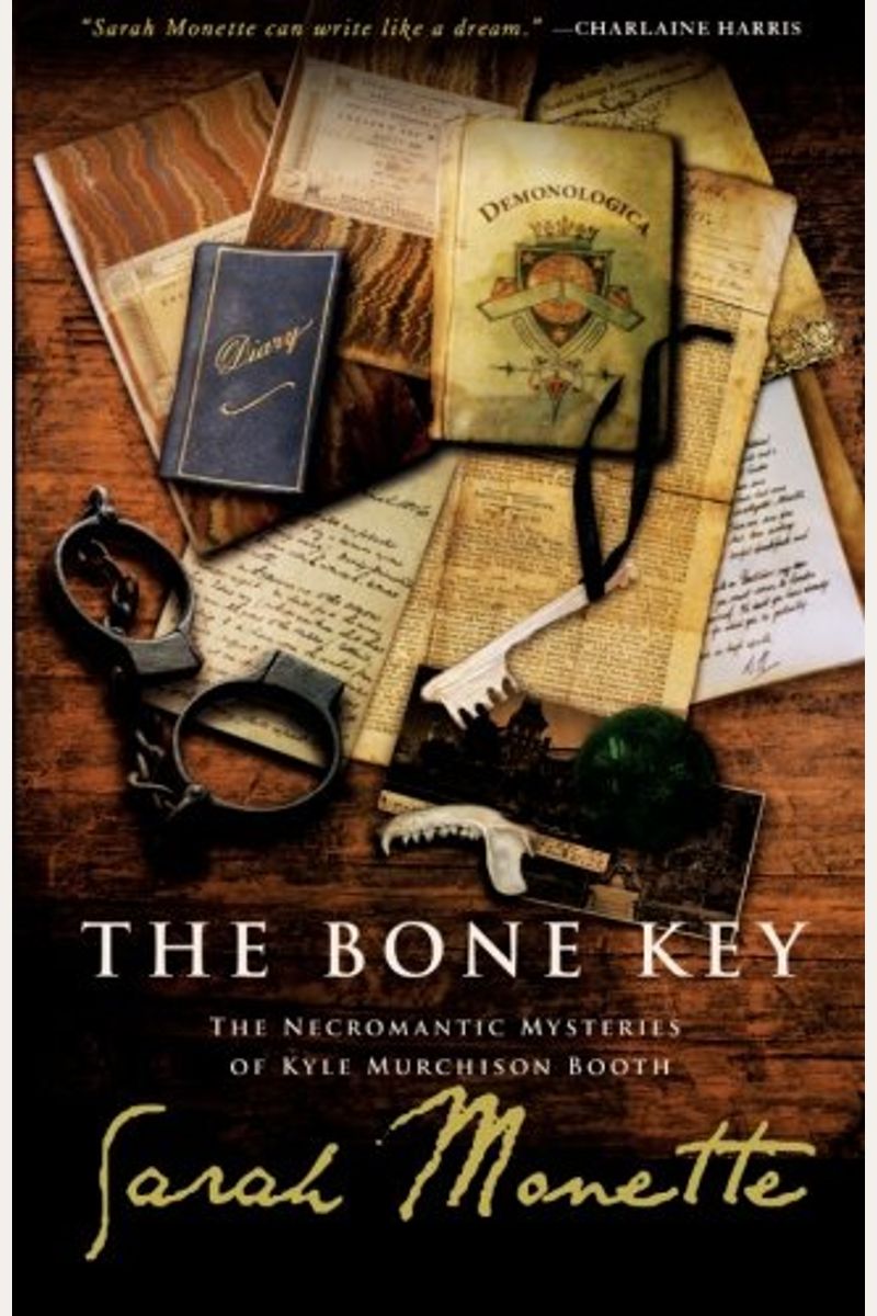 The Bone Key: The Necromantic Mysteries Of Kyle Murchison Booth