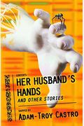 Her Husband's Hands And Other Stories