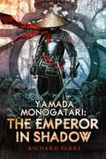 Yamada Monogatari: The Emperor In Shadow