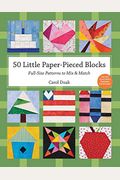 50 Little Paper-Pieced Blocks-Print-On-Demand-Edition: Full-Size Patterns To Mix & Match