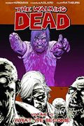 The Walking Dead Volume 10: What We Become