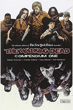 The Walking Dead Compendium Volume 1 The Walking Dead Compendium Volume 1