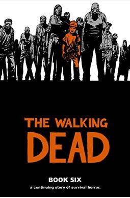 The Walking Dead Book 6 The Walking Dead Book 6