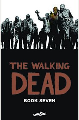 The Walking Dead Book 7 The Walking Dead Book 7