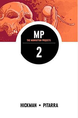 The Manhattan Projects Volume 2 The Manhattan Projects Volume 2