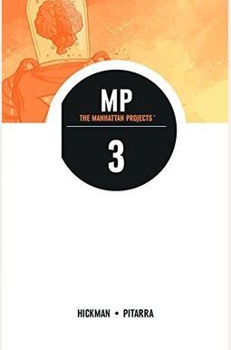 The Manhattan Projects Volume 3 The Manhattan Projects Volume 3