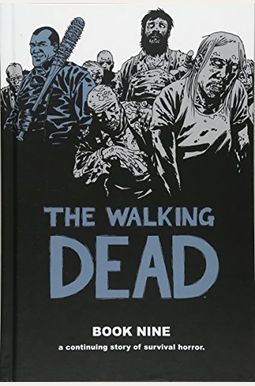 The Walking Dead, Book 9 The Walking Dead, Book 9