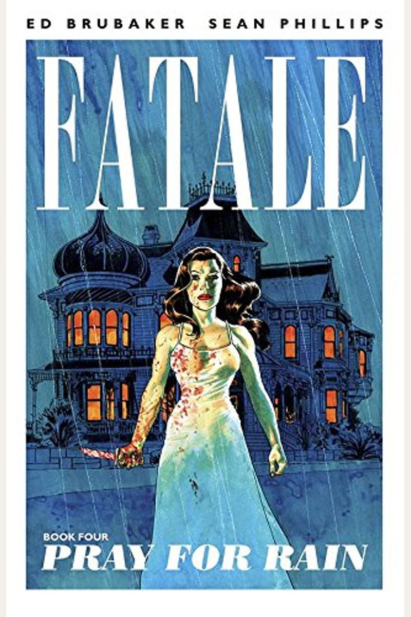 Fatale Volume 4: Pray For Rain