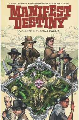Manifest Destiny Volume 1: Flora & Fauna Manifest Destiny Volume 1: Flora & Fauna