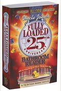 Uncle John's Fully Loaded 25th Anniversary Bathroom Reader, 25