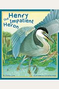 Henry The Impatient Heron