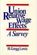 Union Relative Wage Effects: A Survey