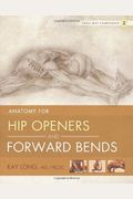 Anatomy For Hip Openers And Forward Bends