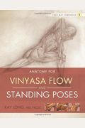 Anatomy For Vinyasa Flow And Standing Poses