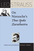 Leo Strauss On Nietzsche's Thus Spoke Zarathustra