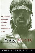 War Music: An Account of Books 1-4 and 16-19 of Homer's Iliad
