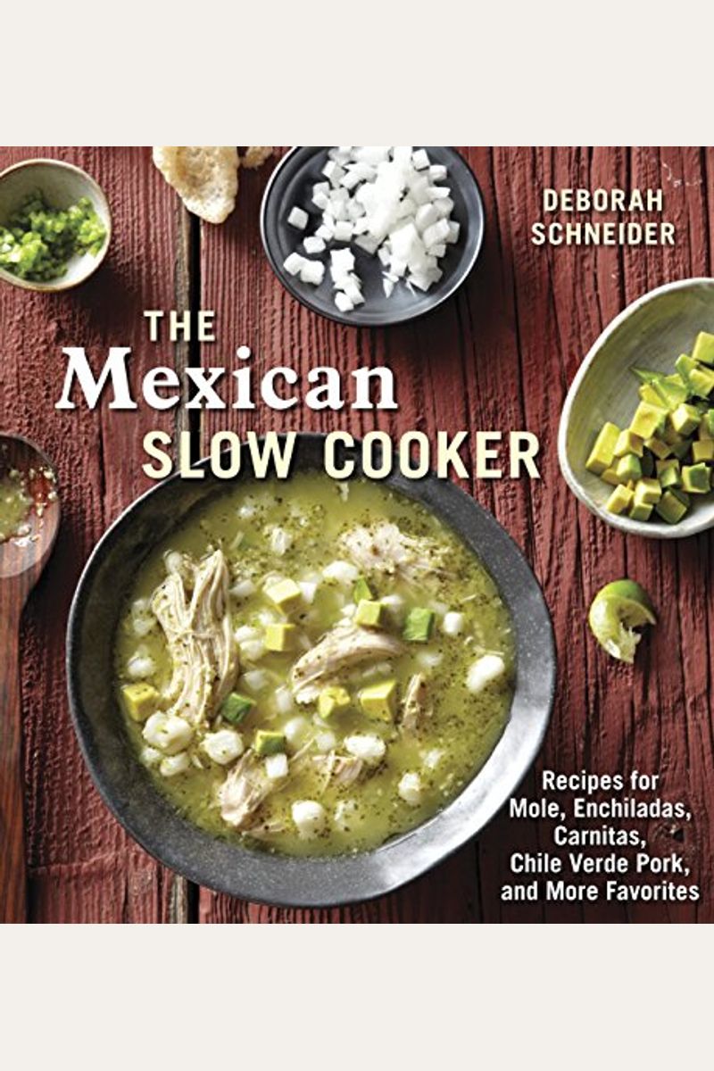 Buy The Mexican Slow Cooker Recipes For Mole, Enchiladas, Carnitas