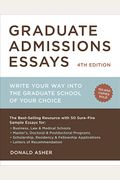 Graduate Admissions Essays: Write Your Way Into The Graduate School Of Your Choice