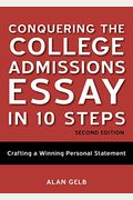 Conquering The College Admissions Essay In 10 Steps: Crafting A Winning Personal Statement