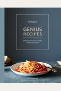 Food52 Genius Recipes: 100 Recipes That Will Change The Way You Cook [A Cookbook]