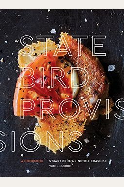 State Bird Provisions: A Cookbook State Bird Provisions: A Cookbook