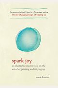 Spark Joy: An Illustrated Master Class On The Art Of Organizing And Tidying Up (Random House Large Print)