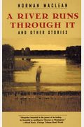 A River Runs Through It: And Other Stories