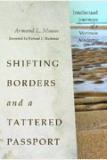 Shifting Borders And A Tattered Passport: Intellectual Journeys Of A Mormon Academic