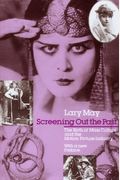 Screening Out The Past: The Birth Of Mass Culture And The Motion Picture Industry