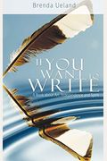 If You Want To Write: A Book About Art, Independence And Spirit
