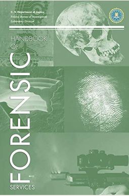 FBI Handbook of Crime Scene Forensics FBI Handbook of Crime Scene Forensics
