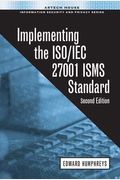 Implementing The Iso/Iec 27001 Isms Standard