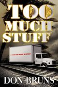 Too Much Stuff: A Lessor And Moore Mystery